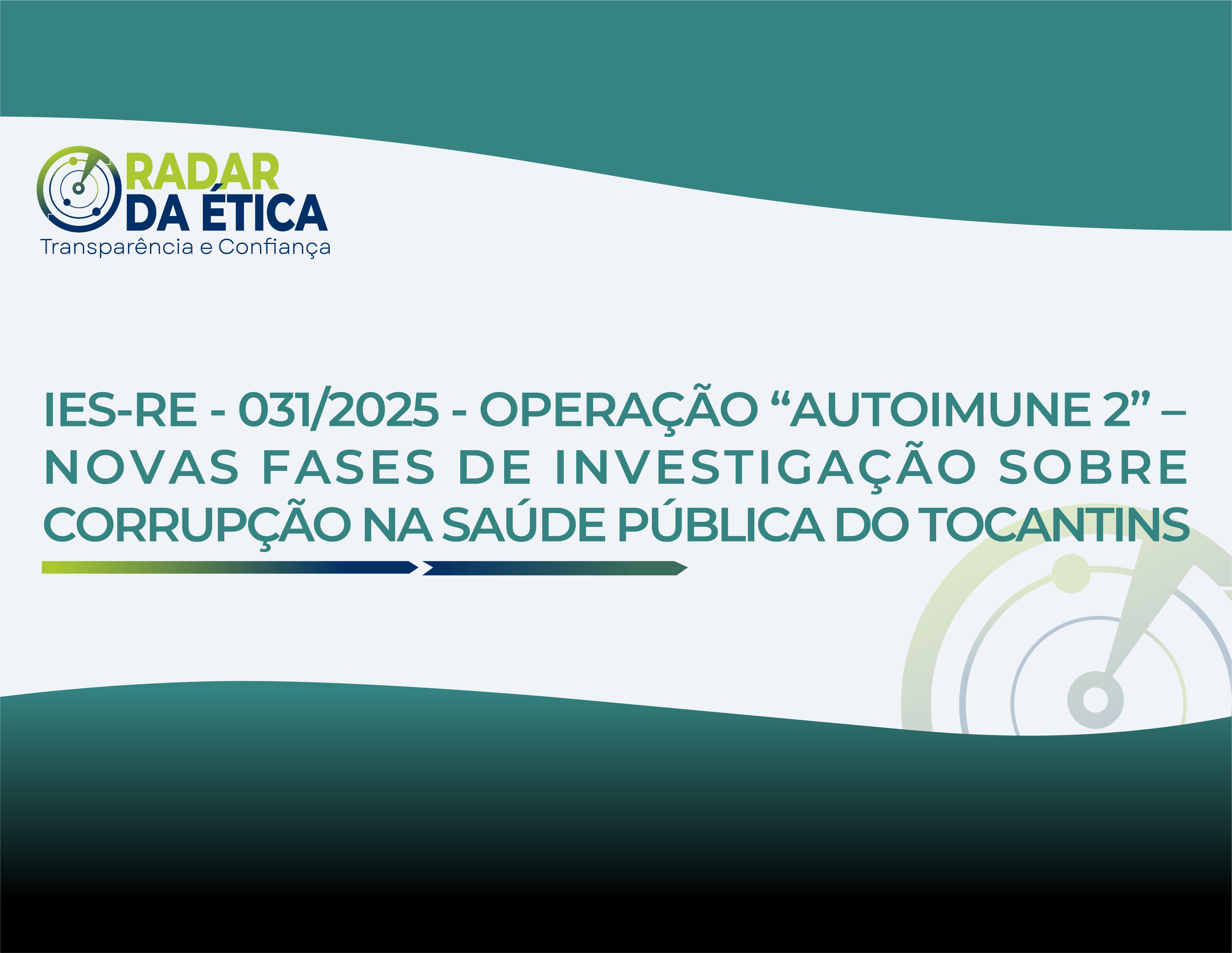 OPERAÇÃO “AUTOIMUNE 2” – NOVAS FASES DE INVESTIGAÇÃO SOBRE CORRUPÇÃO NA SAÚDE PÚBLICA DO TOCANTINS